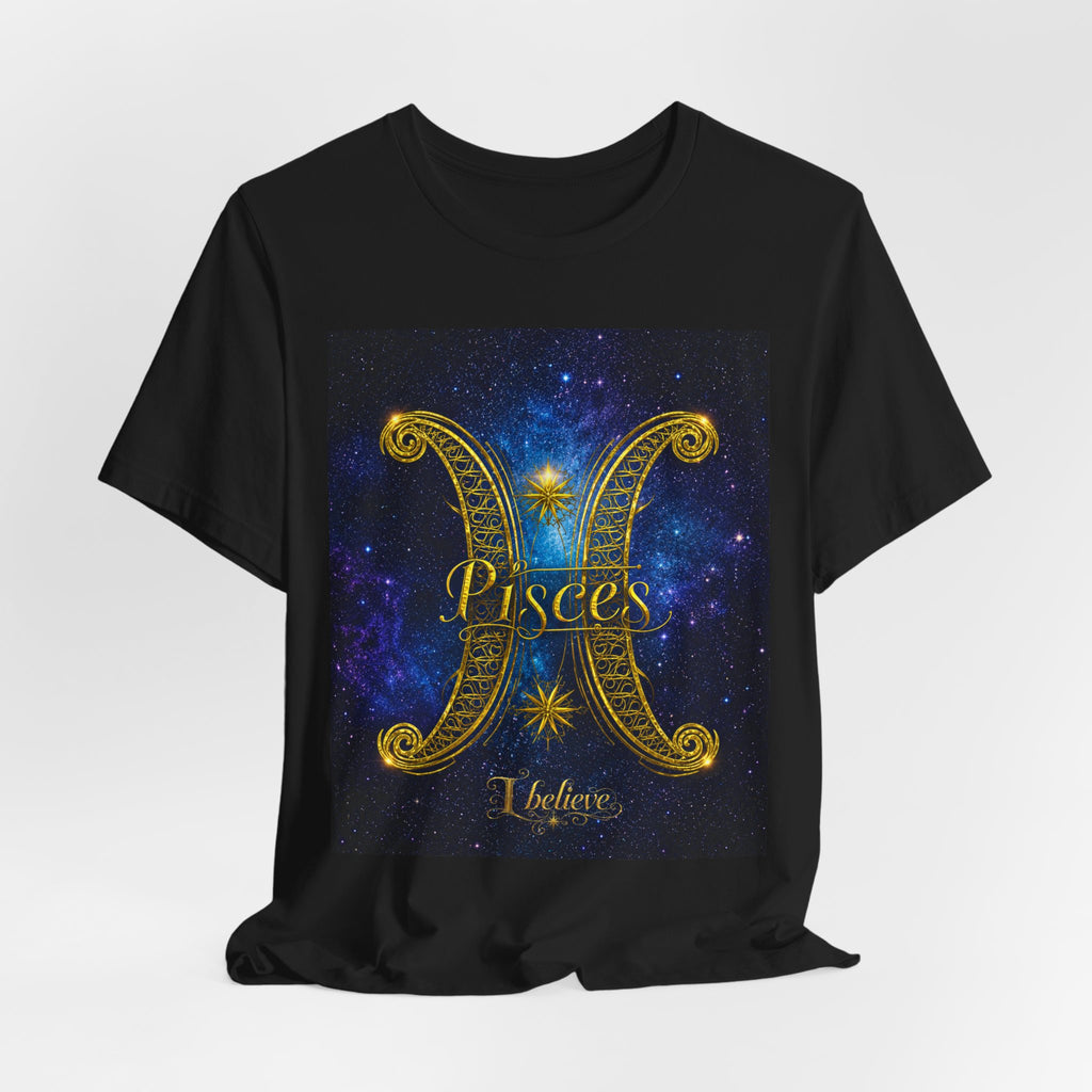 I Believe Pisces T-Shirt | Zodiac Pisces Tee, Astrological Sign Shirt