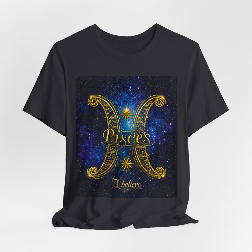 I Believe Pisces T-Shirt | Zodiac Pisces Tee, Astrological Sign Shirt